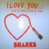 Sharks – I Love You